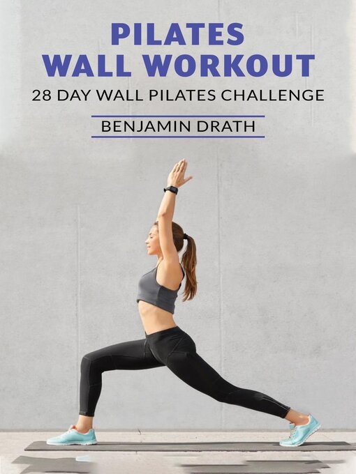 Title details for Pilates Wall Workout by Benjamin Drath - Available